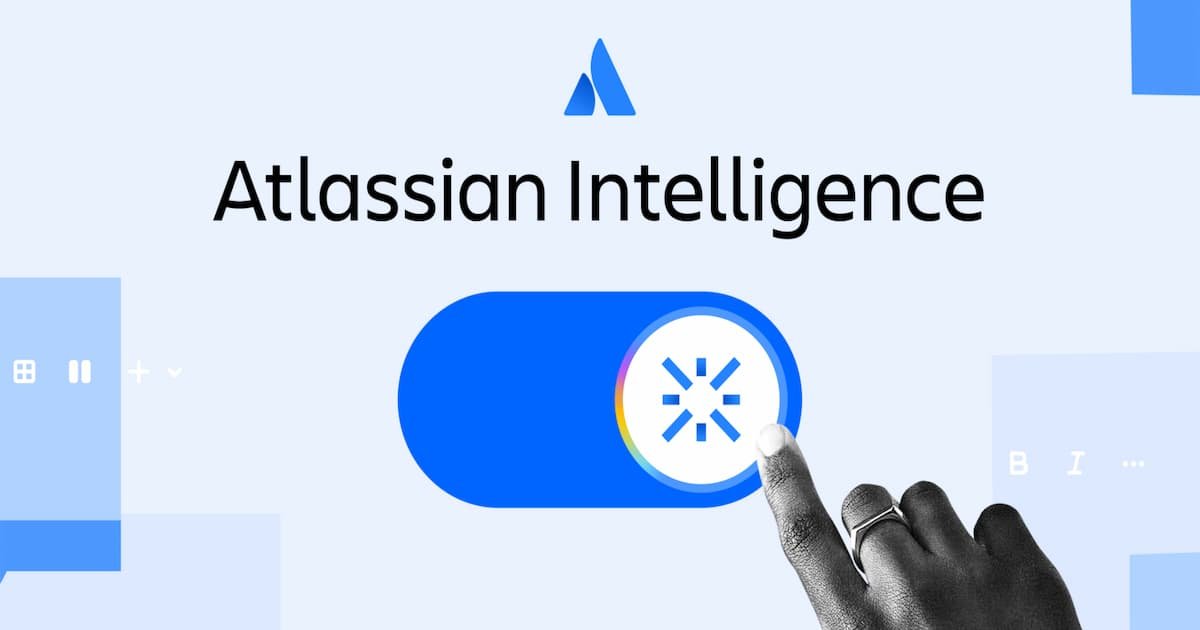 Atlassian Intelligence Live and The Latest Jira and Confluence Updates